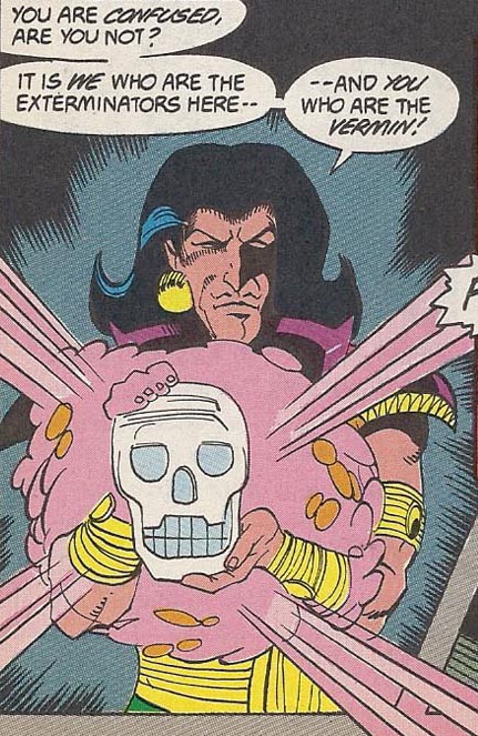 Gregorio holds up his crystal skull, which glows with mysterious pink light. He says, "You are confused, are you not? It is we who are the exterminators here, and you who are the vermin!"