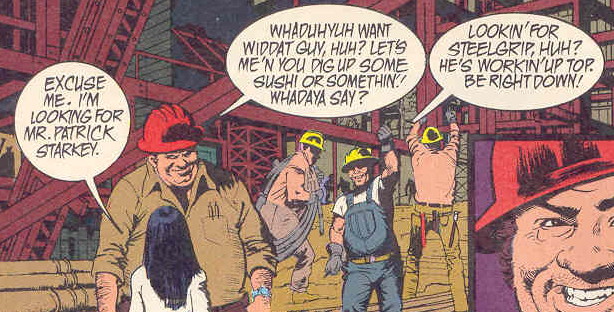 A construction site. Shari says, "Excuse me, I'm looking for Mr. Patrick Starkey." The foreman says, "Whaduhyuh want widdat guy, huh? Let's me 'n' you dig up some sushi or somethin'! Whadaya say?" Ryan says "Lookin' for Steelgrip, huh? He's working up top. Be right down!"